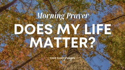 A Prayer to Find Purpose When Life Feels Meaningless