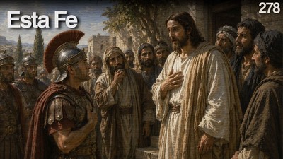 Día 278 - La Fe que Asombra a Jesús