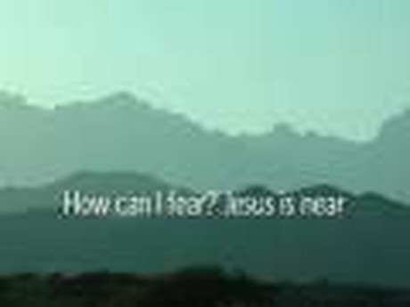 How Can I Fear With Jesus?