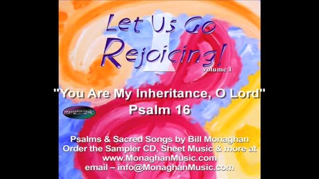 You Are My Inheritance, O Lord - Psalm 16