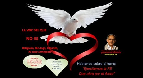 Ejercitemos la Fe que obra por el Amor. Pastor Julio Rodriguez. La voz del que No Es