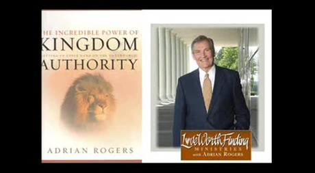 The Warfare of Prayer - Dr. Adrian Rogers (Part 3 of Kingdom Authority series)
