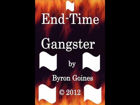 Sample Audio Clip End Time Gangster by Byron Goines Copyright 2013