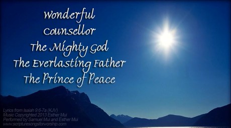 Isaiah 9:6-7 Song "Wonderful, Counsellor, The Mighty God"