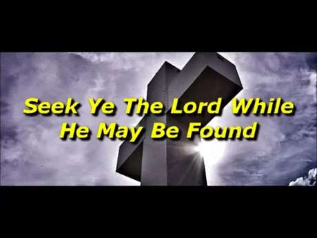 Seek Ye The Lord While He May Be Found - Randy Winemiller