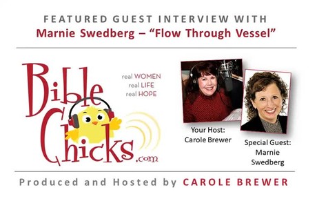 🎵🎤🐥 'Flow Through Vessel' ~ Bible Chicks with Carole Brewer and Guest, Marnie Swedberg