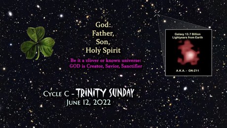 Subject: June 12, 2022  - Cycle C TRINITY SUNDAY  -  Understanding God as Father, Son, and Holy Spirit   -  Presented by Deacon Bob Pladek