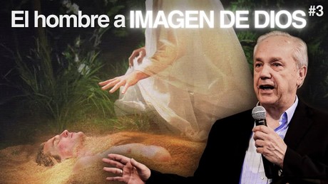 Día 3 – El hombre a imagen de Dios