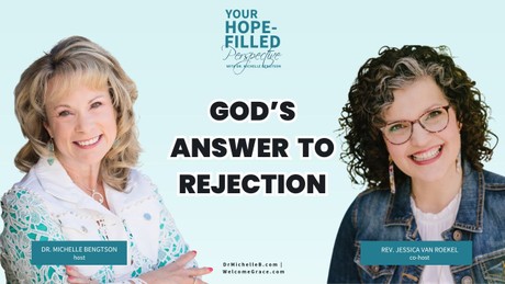 How to Overcome Rejection and Abandonment with God’s Love with Rev. Jessica Van Roekel – Episode 357