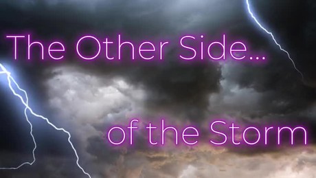 On the Other Side of the Storm