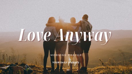 A Prayer for When It's Hard to Love Others | Your Daily Prayer
