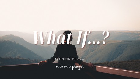 Trusting God When You Don’t Know What’s Next | Your Daily Prayer