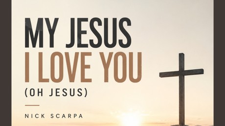 My Jesus I Love You (Oh Jesus)
