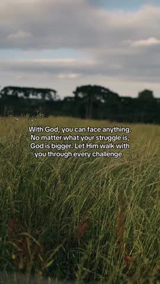 With God, you can face anything.