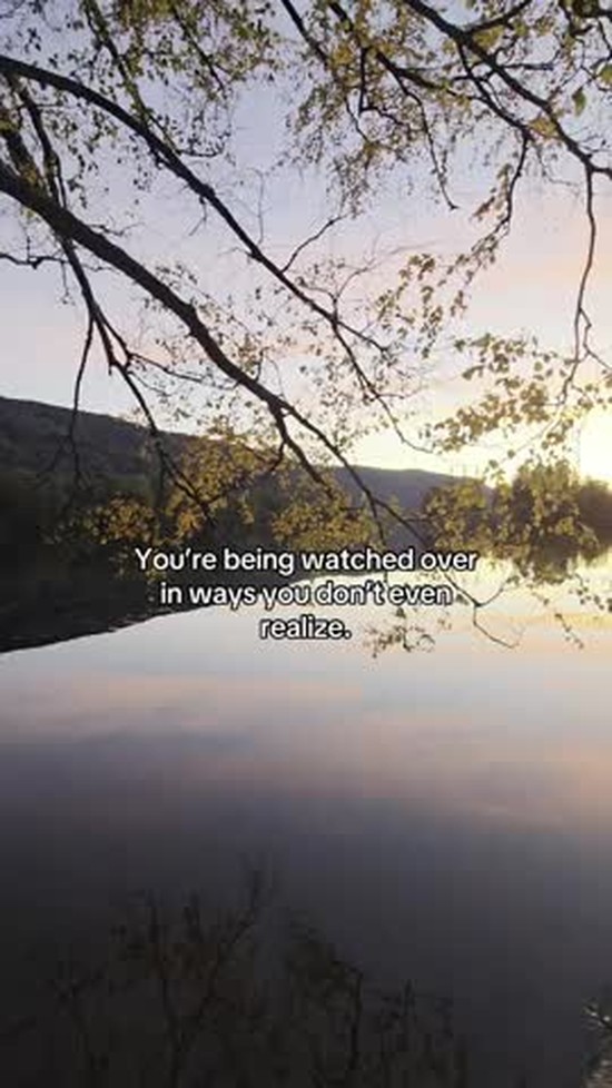 You're being watched over in ways you don't even realize.