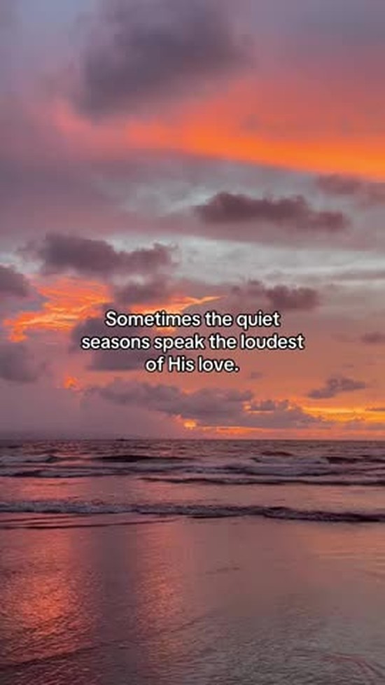 Sometimes the quiet seasons speak the loudest of His love.