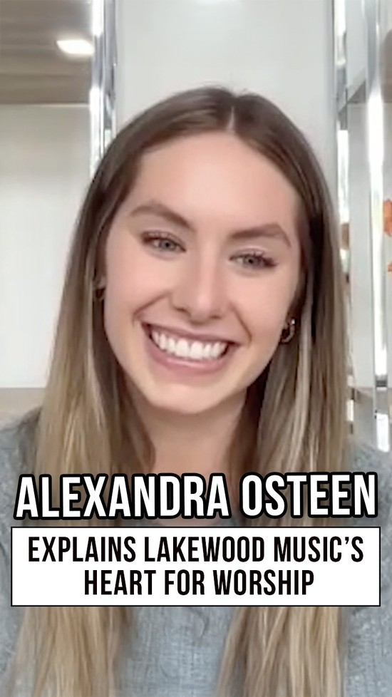 Alexandra Osteen Explains Lakewood Music’s Heart for Worship