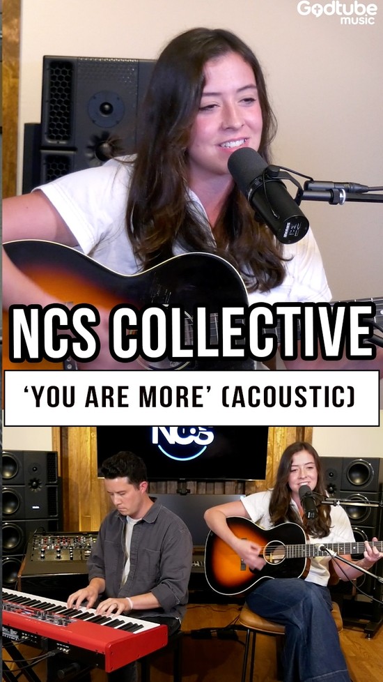NCS Collective Performs Acoustic Version of 'You Are More' | Godtube Music Exclusive