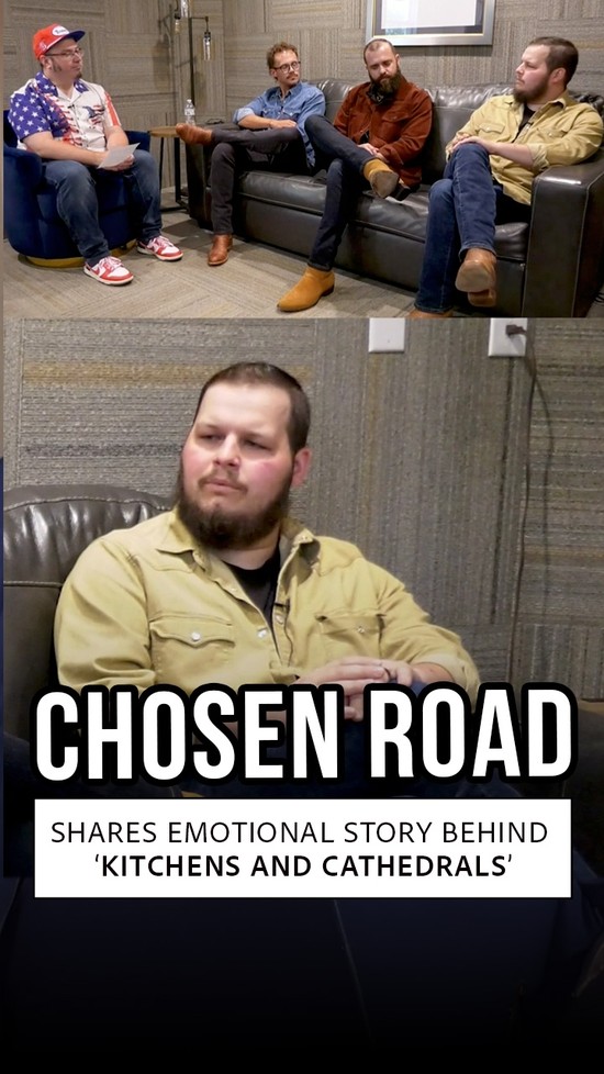 Chosen Road Shares Emotional Story Behind 'Kitchens and Cathedrals'