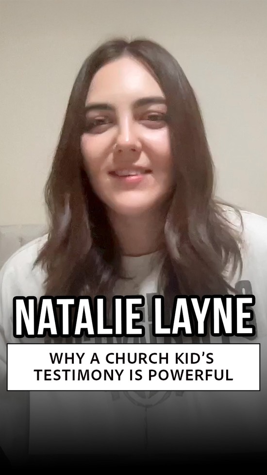 Natalie Layne: Why a Church Kid’s Testimony Is Powerful