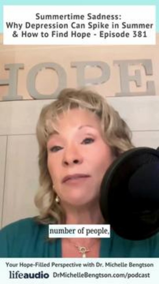 Summertime Sadness: Why Depression Can Spike in Summer and How to Find Hope – Episode 381