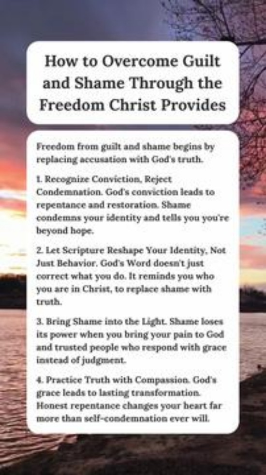 How to Overcome Guilt and Shame Through the Freedom Christ Provides