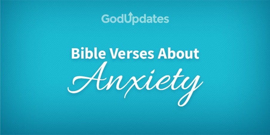 31 Bible Verses to Calm Anxiety and Fear