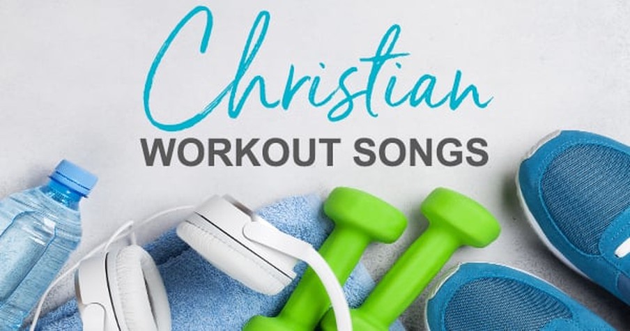 Best 11 Christian Workout Songs to Get Fired Up