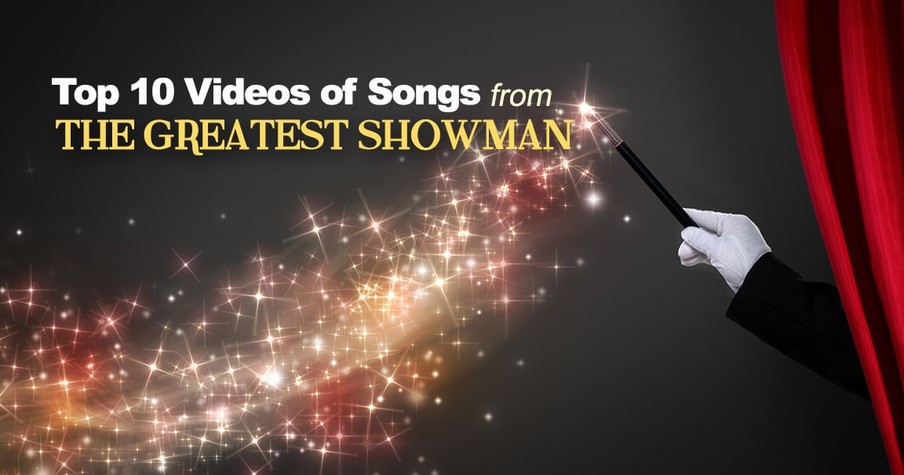 The Greatest Showman Songs - The Best Performances