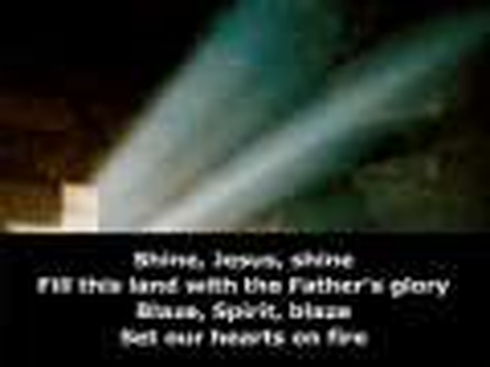 shine jesus shine