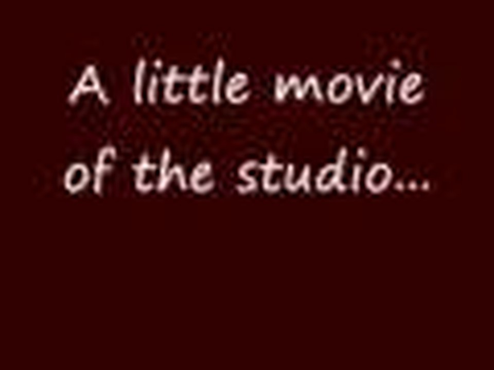 A little film of the studio