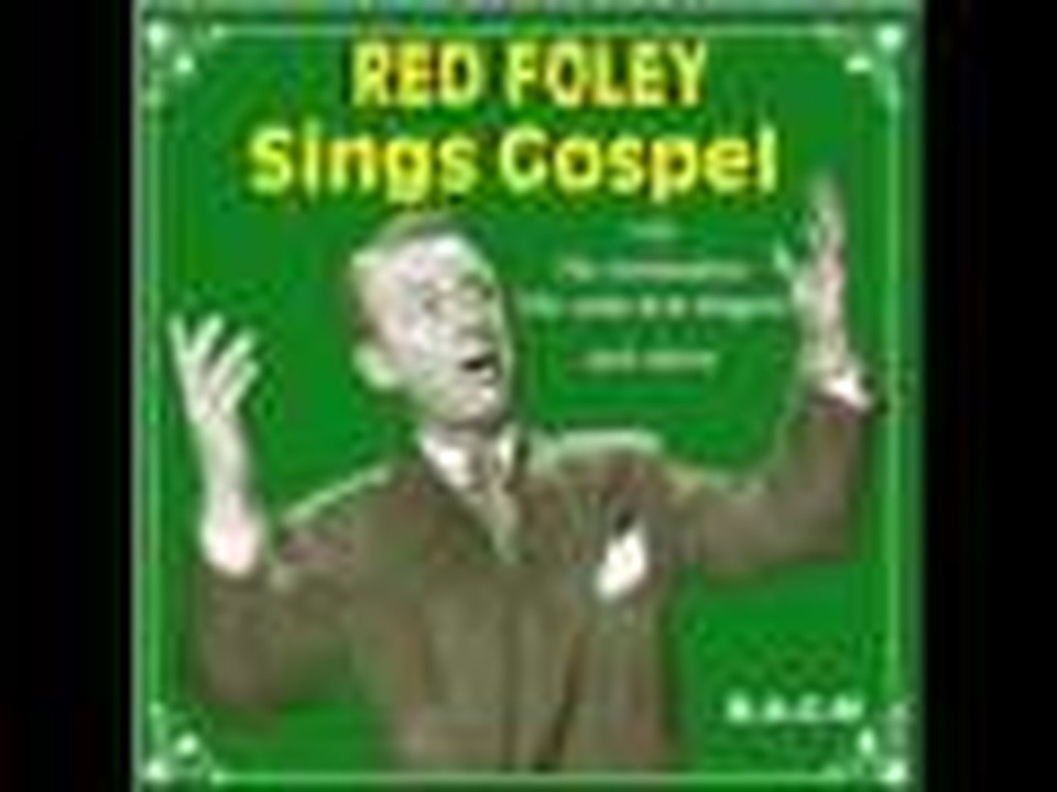 Red Foley When God Dips His Love in My Heart