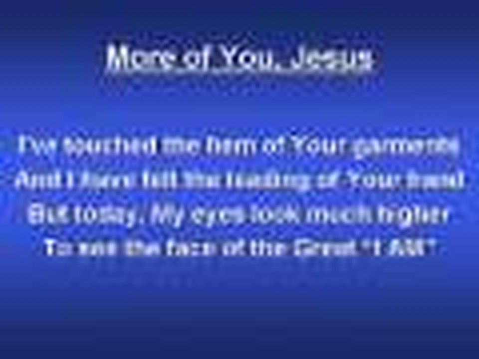 More of You Jesus (worship video w/ lyrics)
