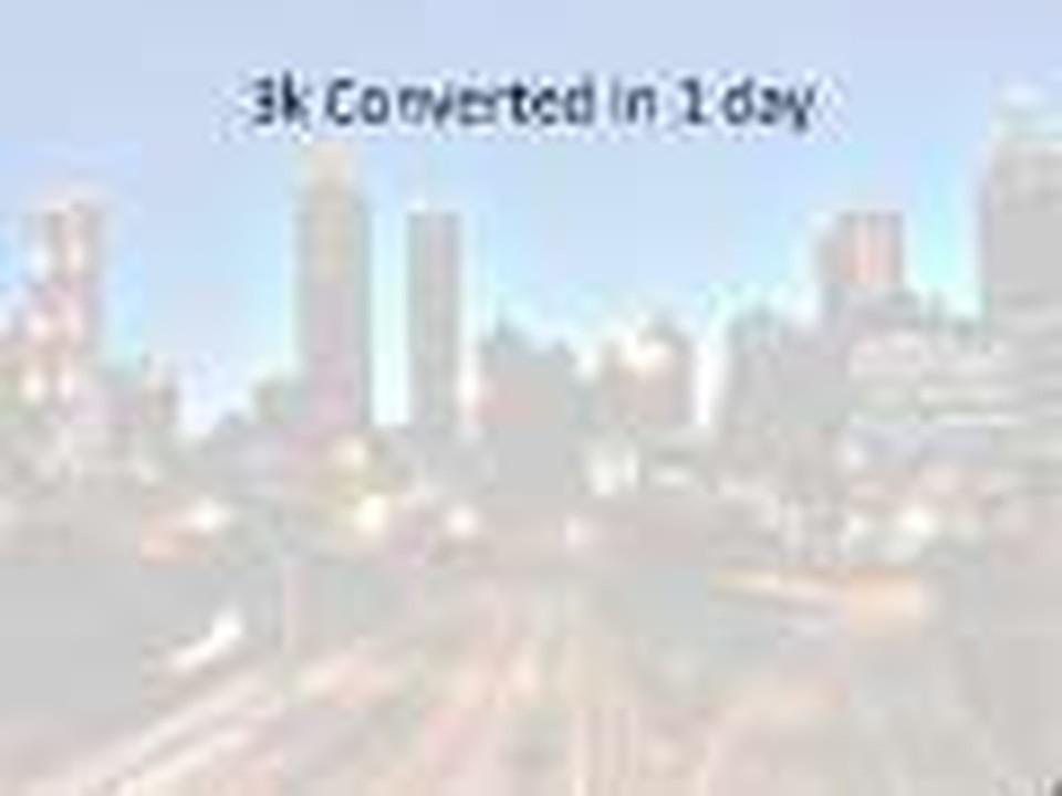 3k Converted in 1 day
