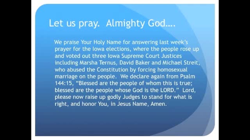 Iowa Voters Fire 3 Pro-Homosexual Justices (The Evening Prayer 11Nov10)