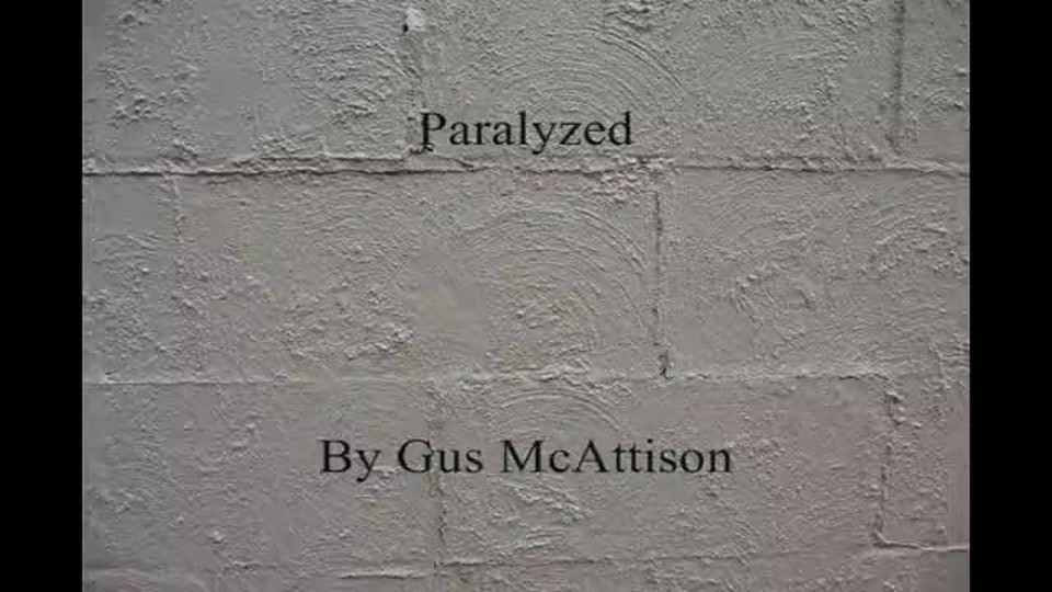 Paralyzed - Gus McAttison