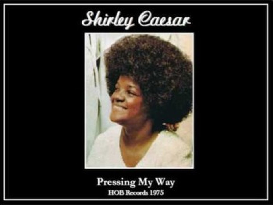 Pressing My Way- Shirley Caesar