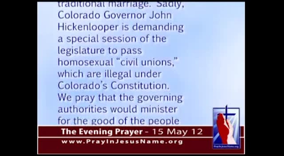 The Evening Prayer - 15 May 12 - N Carolina votes 61 to 39 Percent to Protect Traditional Marriage