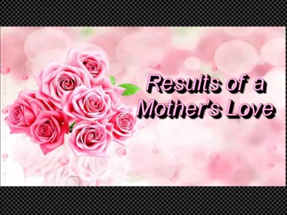 Randy Winemiller "Results of a Mother's Love"