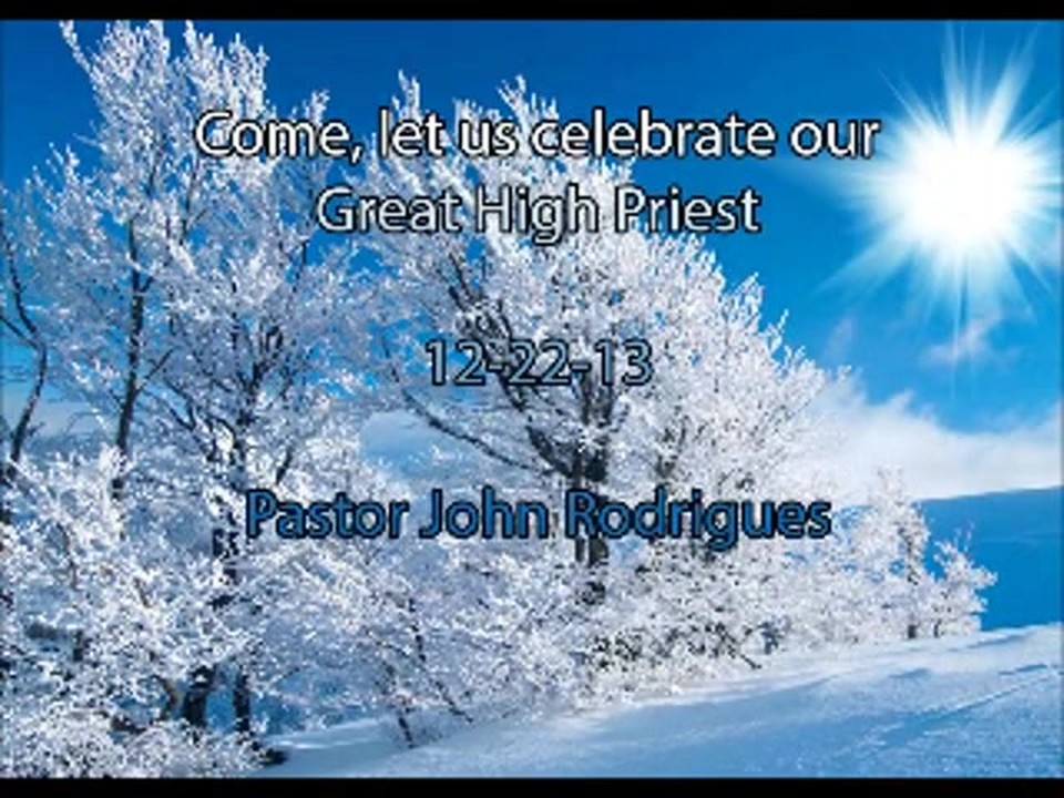 Come, Let Us Celebrate our Great High Priest