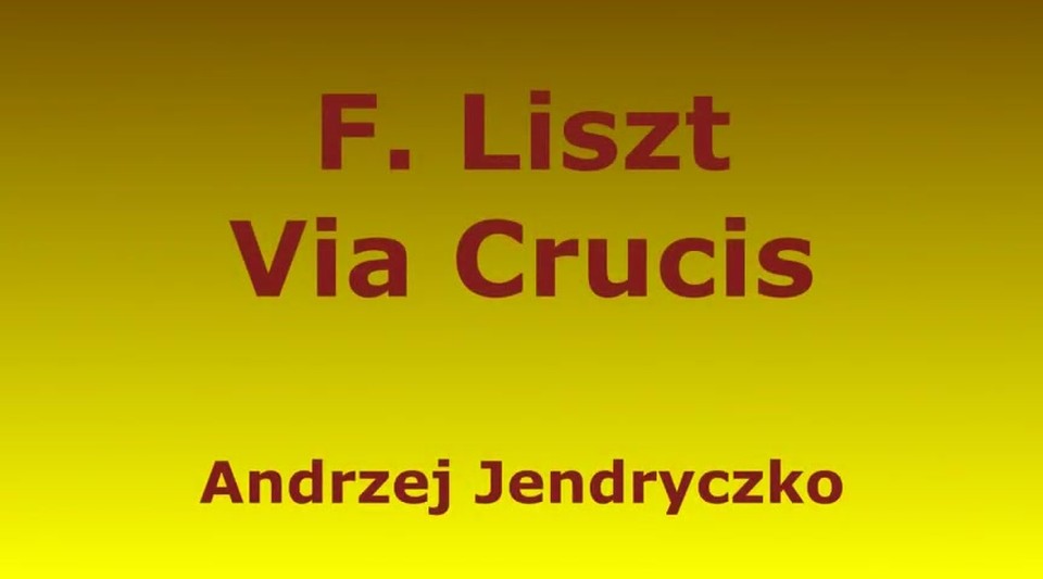 F. Liszt: Via Crucis. St. 3. Jesus falls the first time
