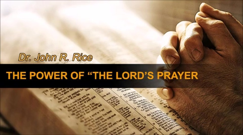 The Power of the Lord’s Prayer, Part 1 (The Prayer Motivator Devotional #142)