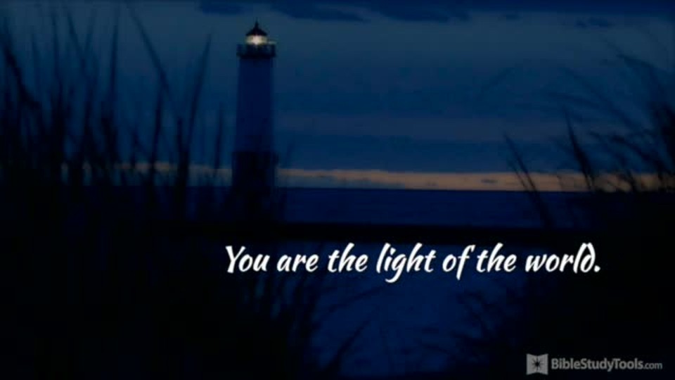 BibleStudyTools.com: Light of the World: Matthew 5:14-16 Like You've Never Seen It