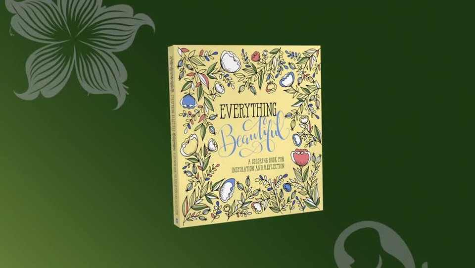 Everything Beautiful - A Coloring Book for Inspiration and Reflection