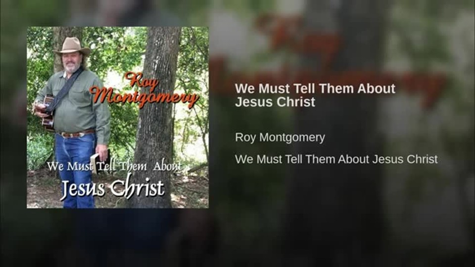We Must Tell Them About Jesus Christ
