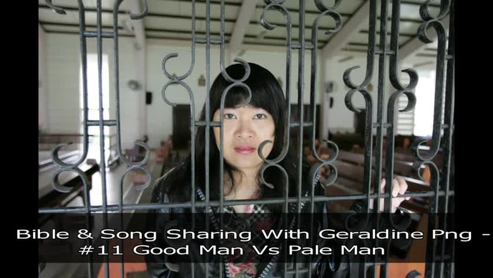 BIBLE & SONG SHARING WITH GERALDINE PNG - #11 Good Man Vs Pale Man