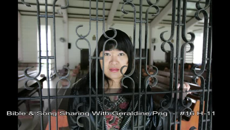Bible & Song Sharing With Geraldine Png - H-11 (Part 2) .wmv