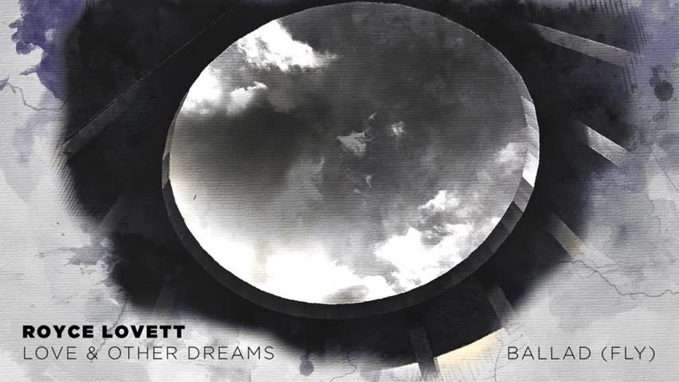 Royce Lovett - Ballad (Fly)