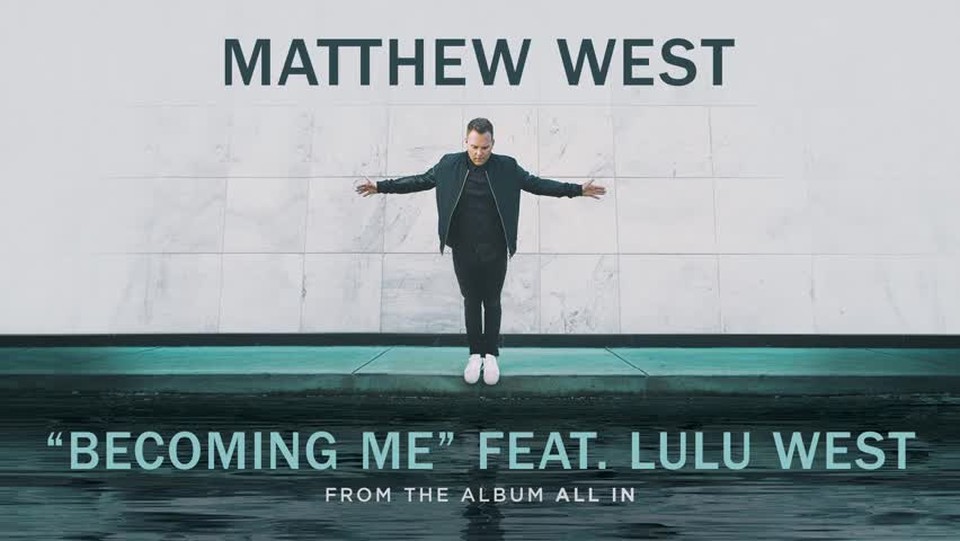 Matthew West - Becoming Me