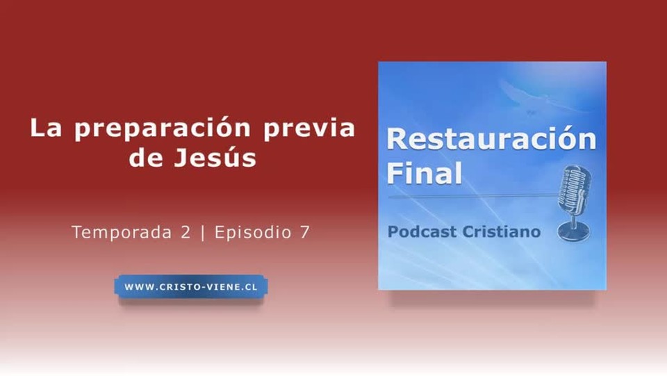 La preparación previa de Jesús (N° 7).